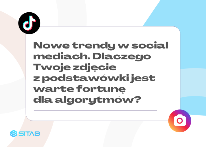 Nowe trendy w social mediach. Dlaczego Twoje zdjęcie z podstawówki jest warte fortunę dla algorytmów?